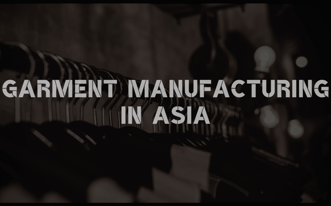 Garment Manufacturing in Asia