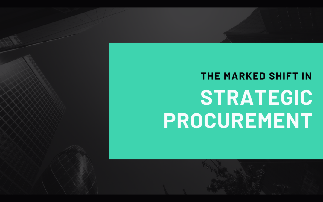 The Marked Shift In Strategic Procurement