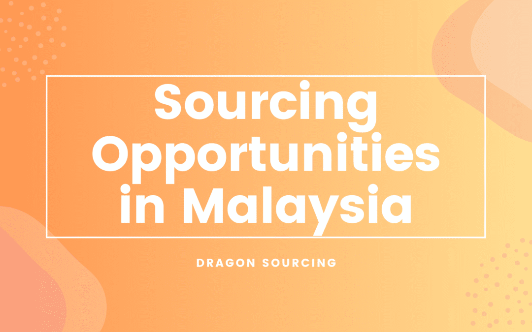 Sourcing Opportunities in Malaysia