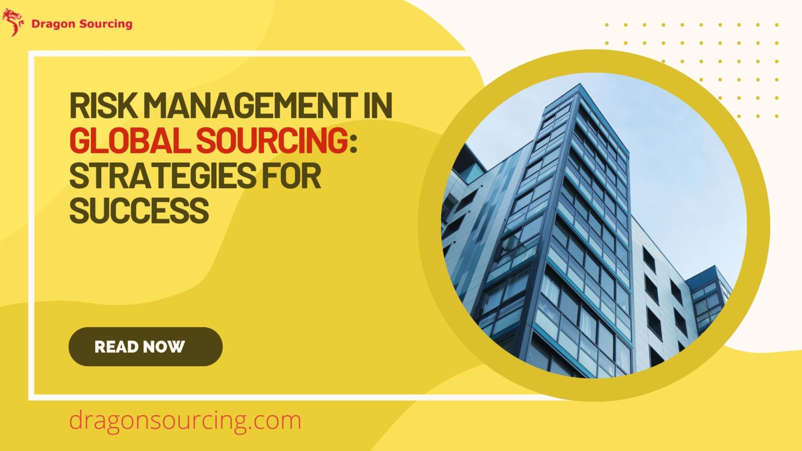 Risk Management in Global Sourcing: Strategies for Success