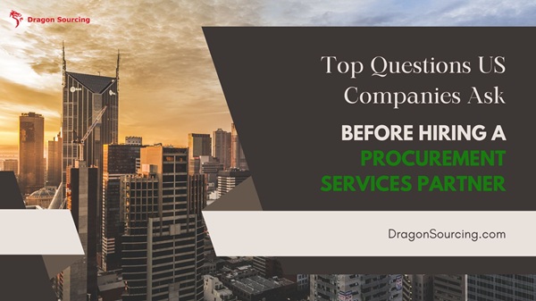 Top Questions US Companies Ask Before Hiring a Procurement Services Partner